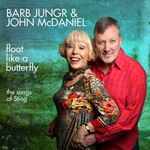 Barb Jungr & John Mcdaniel - Float Like A Butterfly, Songs Of St