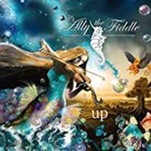 Ally The Fiddle - Up