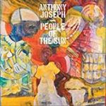 Anthony Joseph - People Of The Sun