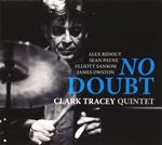 Clark Tracey Quintet - No Doubt