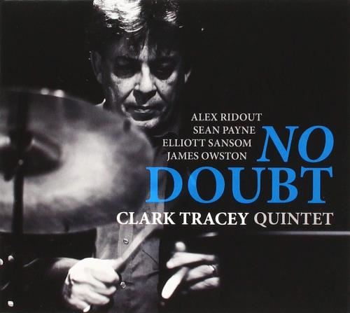 Clark Tracey Quintet - No Doubt