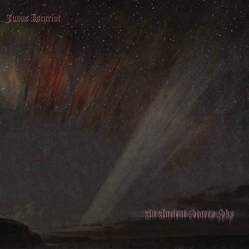 Judas Iscariot - An Ancient Starry Sky