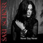 Sari Schorr - Never Say Never