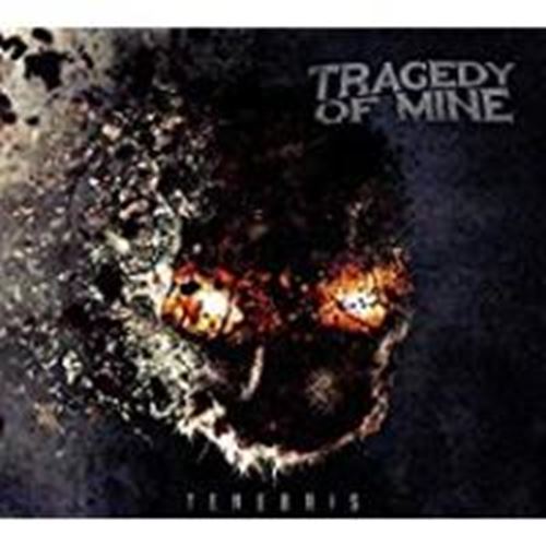 Tragedy Of Mine - Tenebris
