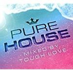 Various - Pure House: Mixed By Tough Love