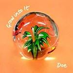 Doe - Grow Into It