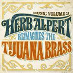 Herb Alpert - Music Vol. 3 Reimagines Tijuana