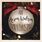 Aaron Watson - Family Christmas
