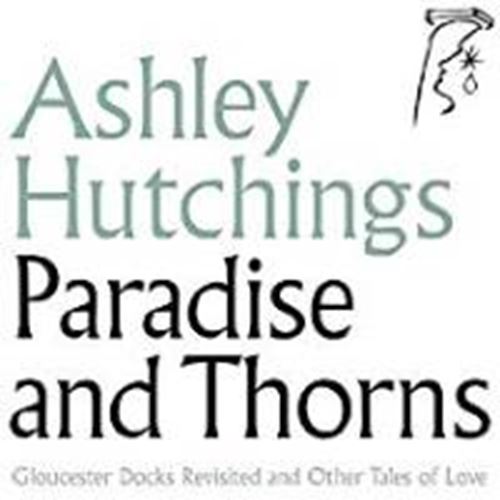 Ashley Hutchings - Paradise And Thorns