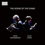 Colin Currie/hakan Hardenberger - Scene Of The Crime