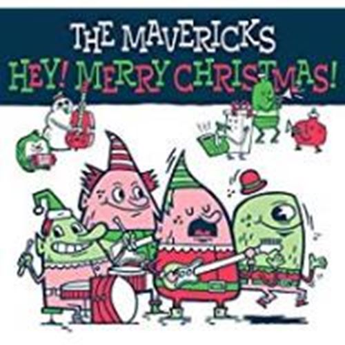 The Mavericks - Hey! Merry Christmas!