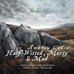 Andrew Cadie - Half-witted, Merry & Mad