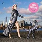 Baby Raptors - Baby Raptors: Deluxe