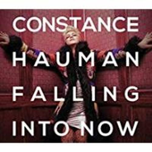 Constance Hauman - Falling Into Now