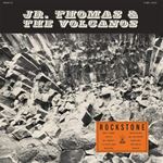 Jr. Thomas/Volcanos - Rockstone