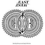 Sarathy Korwar/upaj Collective - My East Is Your West