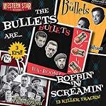 Bullets - Boppin' 'n' Screamin'