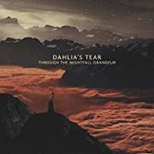 Dahlia's Tear - Through The Nightfall Grandeur