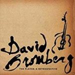 Dave Bromberg - The Player: A Retrospective