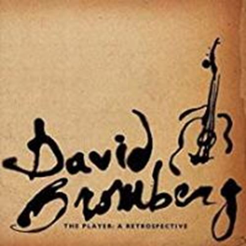 Dave Bromberg - The Player: A Retrospective