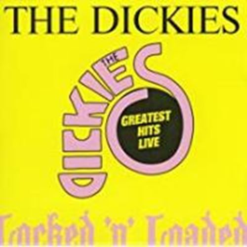 Dickies - Locked & Loaded