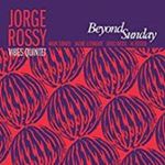 Jorge Rossy Vibes Quintet - Beyond Sunday