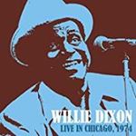 Willie Dixon - Live: Chicago '74