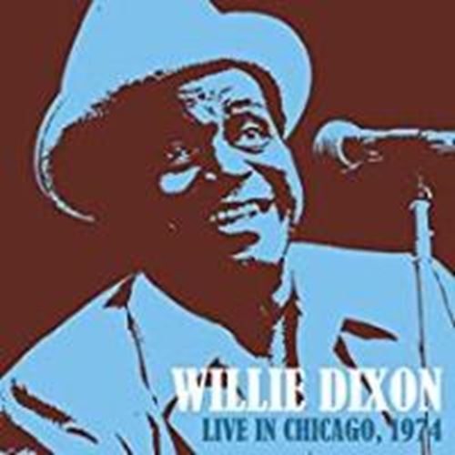 Willie Dixon - Live: Chicago '74