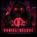 Daniel Deluxe - Instruments Of Retribution