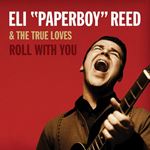 Eli Paperboy Reed - Roll With You: Deluxe