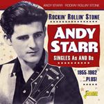 Andy Starr - Rockin' Rollin' Stone: Singles '55-