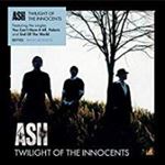 Ash - Twilight Of The Innocents