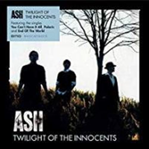 Ash - Twilight Of The Innocents