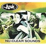 Ash - Nu-clear Sounds