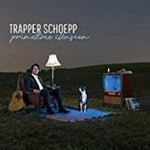 Trapper Schoepp - Primetime Illusion