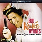 Edd 'kookie' Byrnes - Kookie @ 77 Sunset Strip