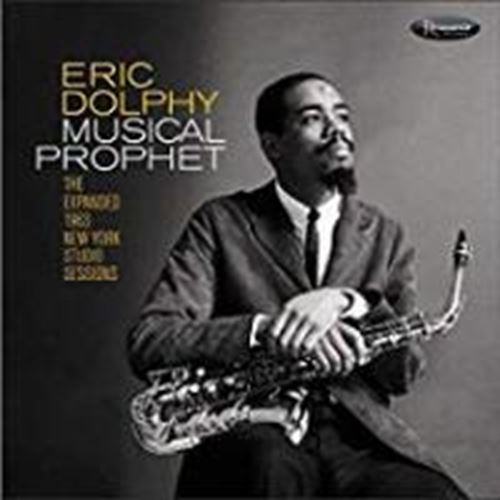 Eric Dolphy - Musical Prophet