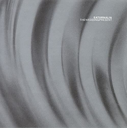 Wedding Present - Saturnalia
