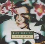 Blue Orchids - The sleeper