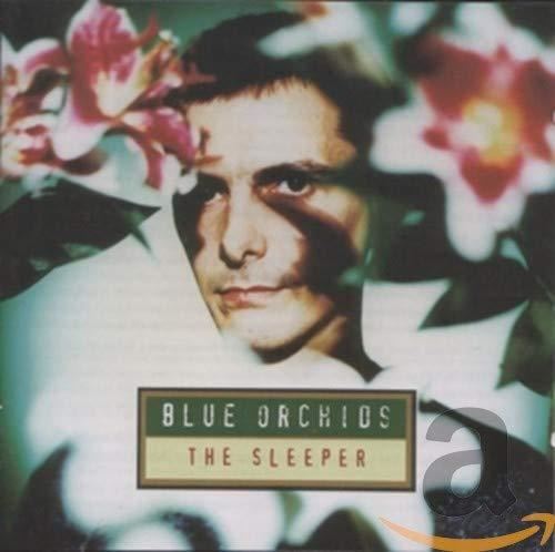 Blue Orchids - The sleeper