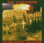 Varukers - Massacred millions