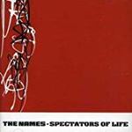 The Names - Spectators of life