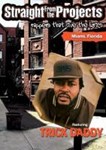 Trick Daddy - Straight From The Projects