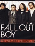 Fall Out Boy - The Chicago Chronicles