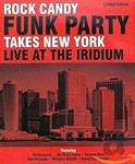 Rock Candy Funk Party - Takes New York - Live At The Iridiu