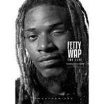 Fetty Wap - The Life