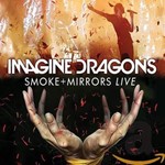 Imagine Dragons - Smoke + Mirrors Live