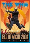 The Who - Live: Isle Of Wight 2004 Festival