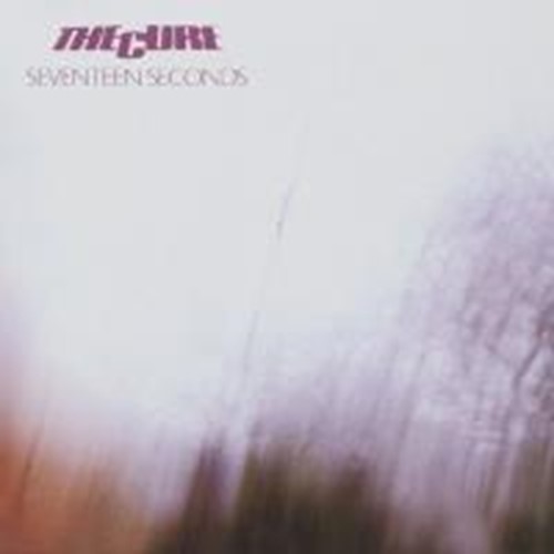 The Cure - 17 Seconds