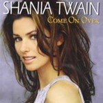 Shania Twain - Come on over